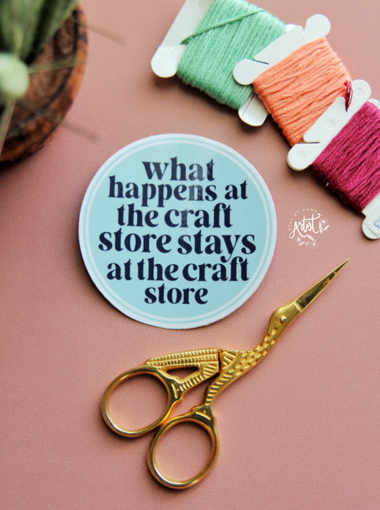 What Happens At The Craft Store Sticker